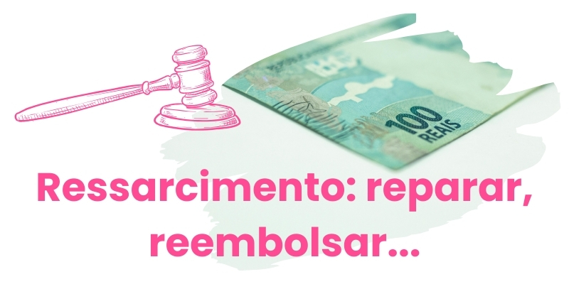O que é ressarcimento e em quais situações ele se aplica?