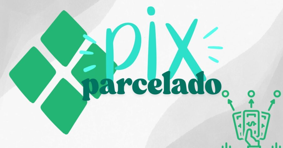 O que é Pix parcelado e como funciona?
